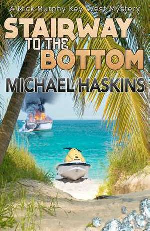 Stairway to the Bottom de Michael Haskins