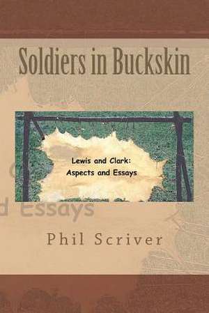 Soldiers in Buckskin de Phil Scriver