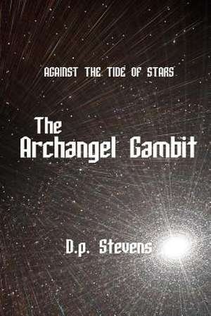 Against the Tide of Stars de D. P. Stevens