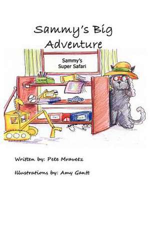 Sammy's Big Adventure de Pete J. Mravetz