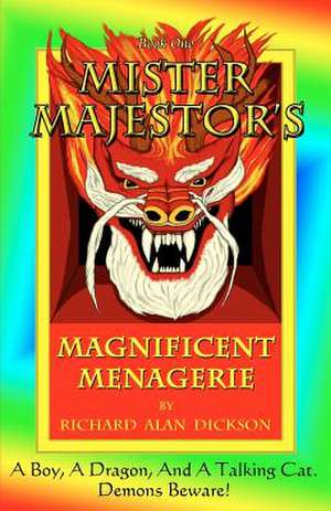 Mister Majestor's Magnificent Menagerie de Richard Alan Dickson