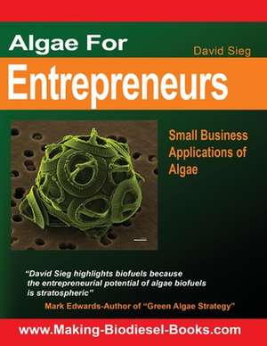 Algae for Entrepreneurs de David Sieg