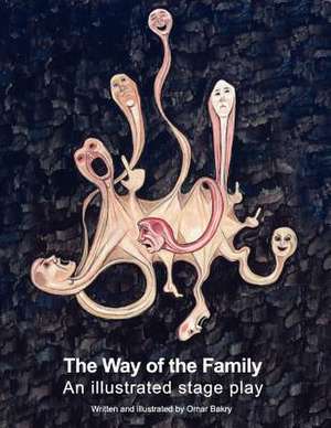 The Way of the Family de MR Omar Bakry