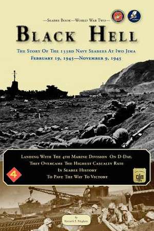 Seabee Book, World War Two, Black Hell de Kenneth E. Bingham