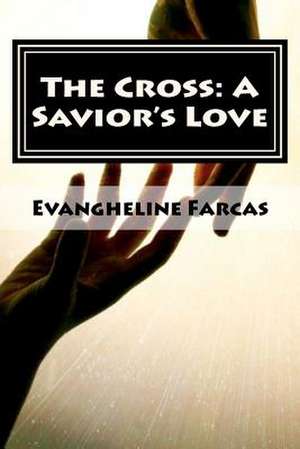 The Cross de Evangheline C. Farcas