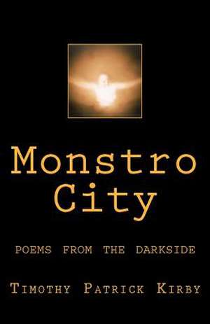 Monstro City de Timothy Patrick Kirby