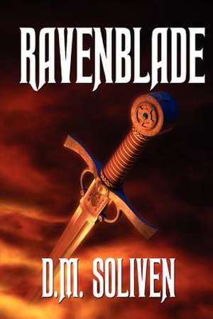 Ravenblade de D. M. Soliven