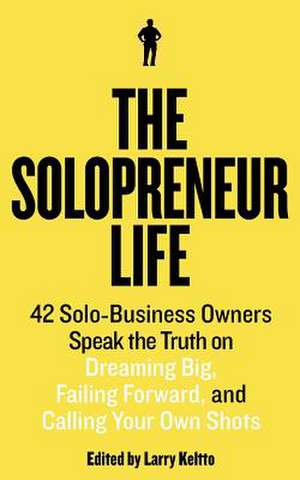 The Solopreneur Life de Larry Keltto