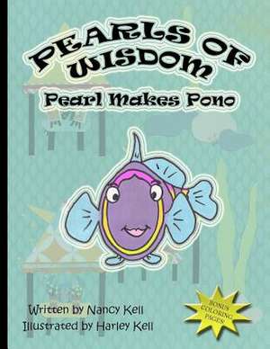 Pearls of Wisdom; Pearl Makes Pono de Mrs Nancy Renee Kell