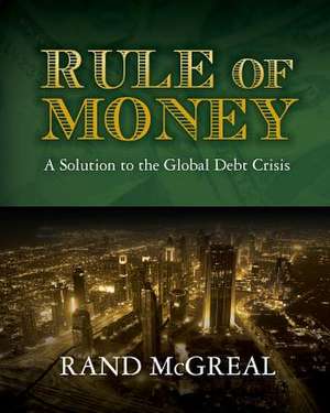 Rule of Money de Rand McGreal