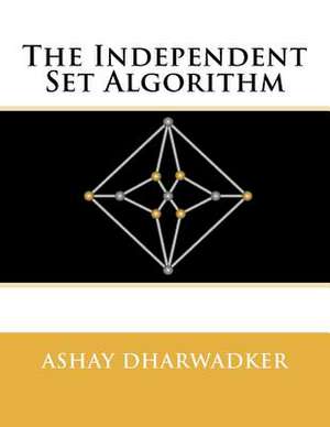 The Independent Set Algorithm de Ashay Dharwadker