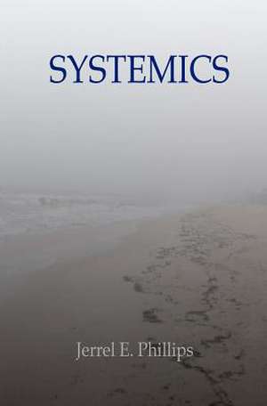 Systemics de Jerrel E. Phillips