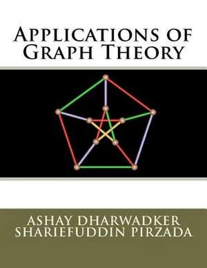 Applications of Graph Theory de Ashay Dharwadker