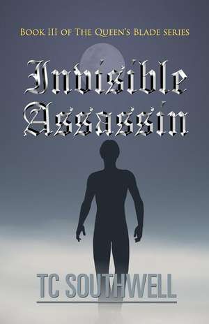 Invisible Assassin de T. C. Southwell