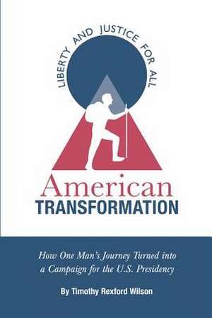 American Transformation de Timothy Rexford Wilson