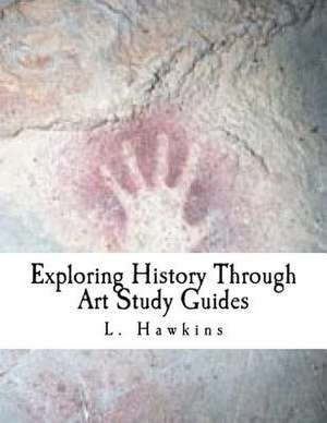 Exploring History Through Art de L. Hawkins