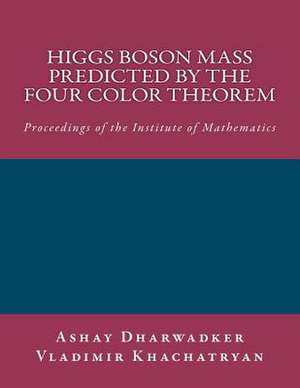 Higgs Boson Mass Predicted by the Four Color Theorem de Ashay Dharwadker