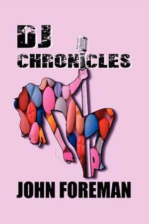 DJ Chronicles de John M. Foreman