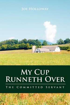 My Cup Runneth Over de Joe Holloway