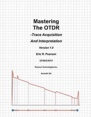 Mastering the Otdr de Pearson, MR Eric R.