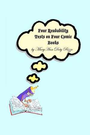 Four Readability Tests on Four Comic Books de Maryann Doty Rizzo