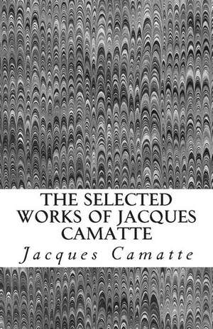 The Selected Works of Jacques Camatte de Jacques Camatte