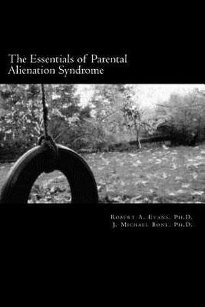 The Essentials of Parental Alienation Syndrome de J. Michael Bone Ph. D.