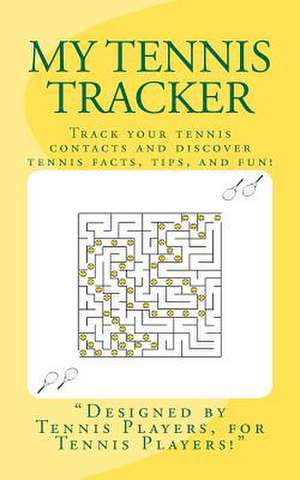 My Tennis Tracker de Robert T. Pierce