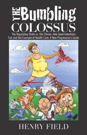 The Bumbling Colossus de Henry F. Field