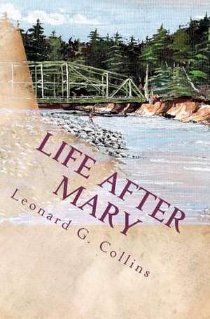 Life After Mary de Leonard G. Collins