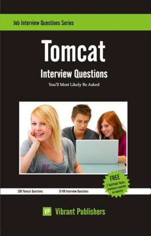 Tomcat Interview Questions You'll Most Likely Be Asked de Virbrant Publishers