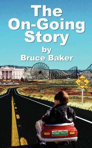 The On-Going Story de Bruce Baker