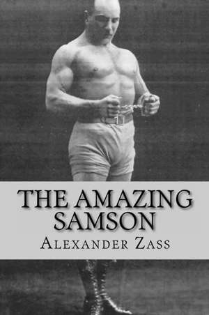 The Amazing Samson de Alexander Zass