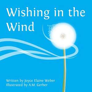 Wishing in the Wind de Joyce Elaine Weber