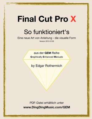 Final Cut Pro X - So Funktioniert's de Edgar Rothermich