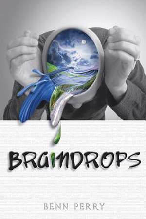 Braindrops de Benn Perry