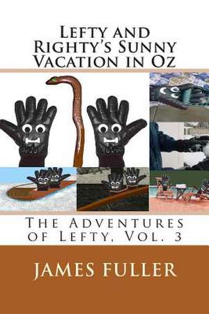 Lefty and Righty's Sunny Vacation in Oz de James L. Fuller