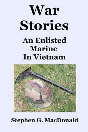 War Stories de Stephen G. MacDonald