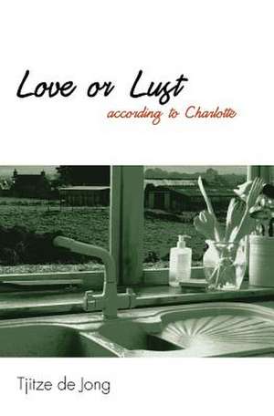 Love or Lust I (According to Charlotte) de Tjitze De Jong