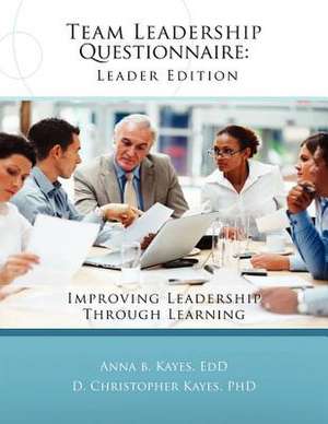 Team Leadership Questionnaire - Leader Edition de Anna B. Kayes Edd