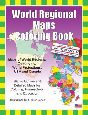 World Regional Maps Coloring Book de J. Bruce Jones