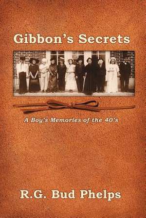 Gibbon's Secrets de R. G. Bud Phelps