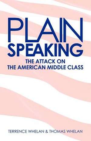 Plain Speaking de Terrence W. Whelan