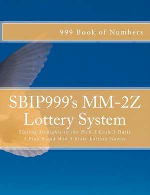 Sbip999's MM-2z Lottery System de S. B. I. P. 999