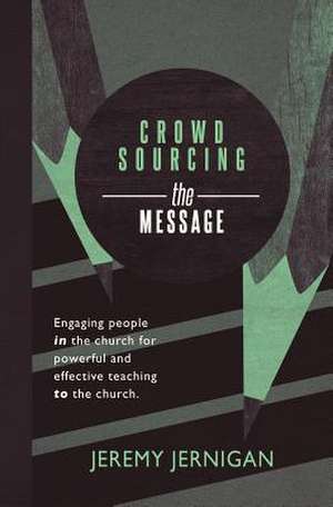 Crowdsourcing the Message de Jeremy Jernigan