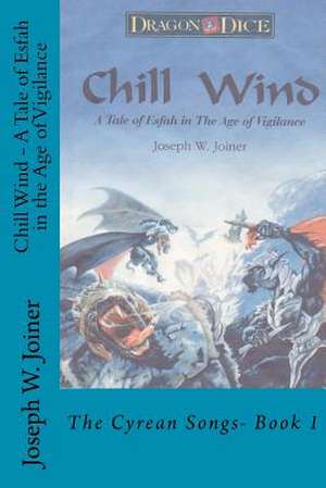 Chill Wind - A Tale of Esfah in the Age of Vigilance de Joseph W. Joiner