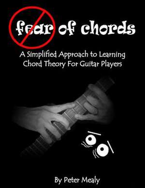 Fear of Chords de Peter J. Mealy