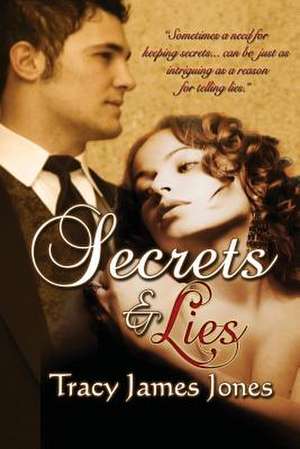 Secrets & Lies de Tracy James Jones