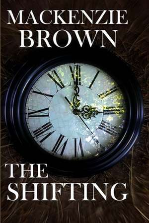 The Shifting de MacKenzie Brown