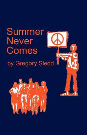 Summer Never Comes de Gregory Sledd